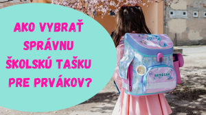 Ako vybra sprvnu kolsk taku pre prvkov: Praktick tipy pre rodiov